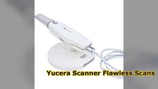 เครื่องสแกนทันตกรรม Yucera: Precision CAD CAM Intraoral